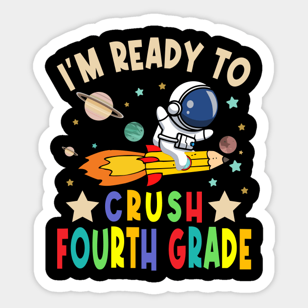 Ready To Crush 4th Grade Boys Astronaut Back To School Sticker by drag is art